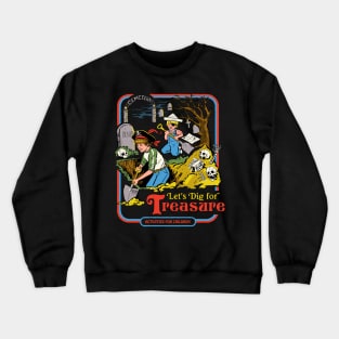 Let's Dig For Treasure Crewneck Sweatshirt